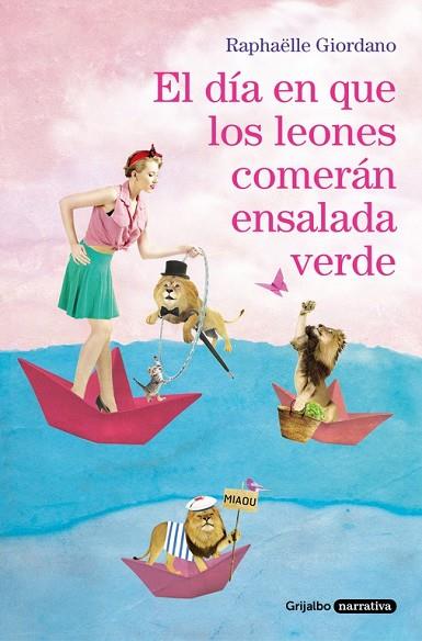 DÍA EN QUE LOS LEONES COMERÁN ENSALADA VERDE, EL | 9788425356155 | GIORDANO, RAPHÄELLE | Llibreria Drac - Llibreria d'Olot | Comprar llibres en català i castellà online