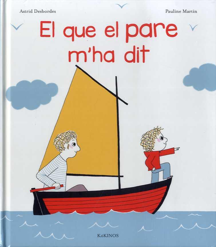 QUE EL PARE M'HA DIT, EL | 9788416126989 | DESBORDES, ASTRID | Llibreria Drac - Llibreria d'Olot | Comprar llibres en català i castellà online