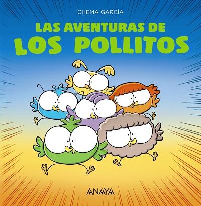AVENTURAS DE LOS POLLITOS, LAS | 9788469875049 | GARCÍA, CHEMA | Llibreria Drac - Llibreria d'Olot | Comprar llibres en català i castellà online
