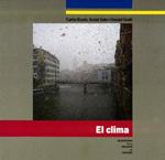 CLIMA, EL | 9788496747883 | BAYÉS, CARLES / SOLER, XAVIER / TAULÉ, GERARD | Llibreria Drac - Llibreria d'Olot | Comprar llibres en català i castellà online