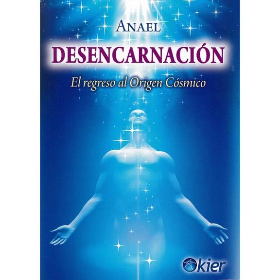 DESENCARNACION | 9788417581558 | ANAEL | Llibreria Drac - Librería de Olot | Comprar libros en catalán y castellano online