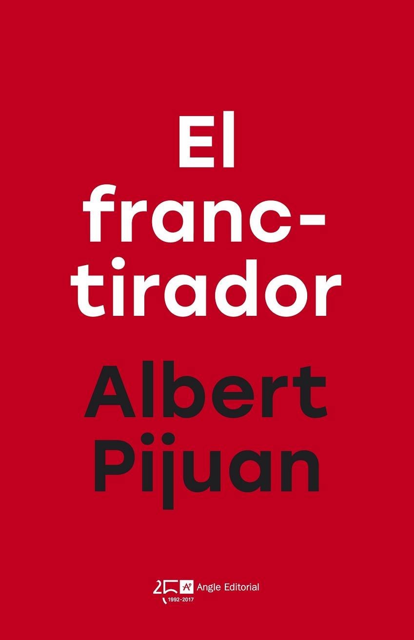 FRANCTIRADOR, EL | 9788415307785 | PIJUAN, ALBERT | Llibreria Drac - Llibreria d'Olot | Comprar llibres en català i castellà online
