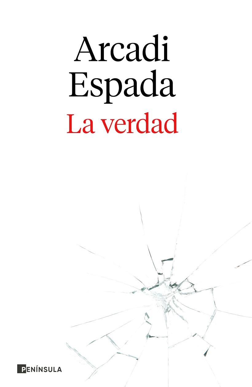 VERDAD, LA | 9788411000123 | ESPADA, ARCADI | Llibreria Drac - Librería de Olot | Comprar libros en catalán y castellano online