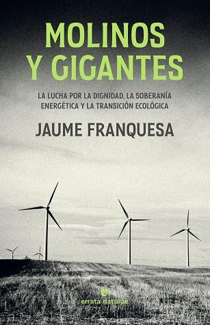 MOLINOS Y GIGANTES | 9788419158239 | FRANQUESA, JAUME | Llibreria Drac - Llibreria d'Olot | Comprar llibres en català i castellà online