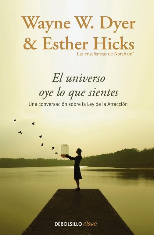 UNIVERSO OYE LO QUE SIENTES, EL | 9788466332767 | DYER, WAYNE W.; HICKS, ESTHER | Llibreria Drac - Llibreria d'Olot | Comprar llibres en català i castellà online