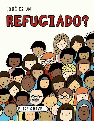 QUÉ ES UN REFUGIADO? | 9788469866306 | GRAVEL, ELISE | Llibreria Drac - Llibreria d'Olot | Comprar llibres en català i castellà online
