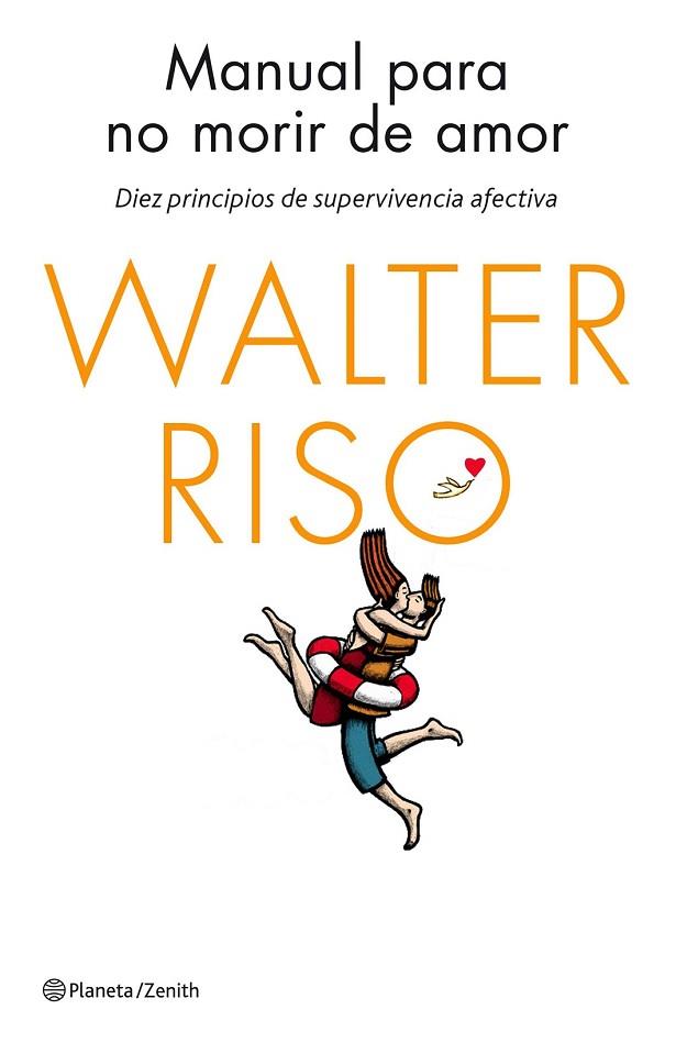 MANUAL PARA NO MORIR DE AMOR | 9788408137023 | RISO, WALTER | Llibreria Drac - Llibreria d'Olot | Comprar llibres en català i castellà online