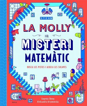 MOLLY I EL MISTERI MATEMÀTIC, LA | 9788447943265 | CHENG, EUGENIA | Llibreria Drac - Llibreria d'Olot | Comprar llibres en català i castellà online
