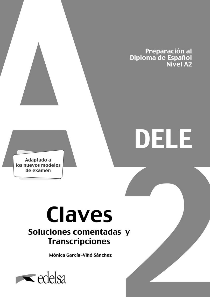 PREPARACIÓN AL DELE A2. SOLUCIONES COMENTADAS Y TRANSCRIPCIONES. EDICIÓN 2020 | 9788490817186 | GARCÍA-VIÑÓ SÁNCHEZ, MÓNICA MARÍA | Llibreria Drac - Llibreria d'Olot | Comprar llibres en català i castellà online