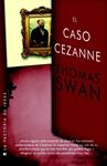 CASO CÉZANNE, EL | 9788490186572 | SWAN, THOMAS | Llibreria Drac - Llibreria d'Olot | Comprar llibres en català i castellà online