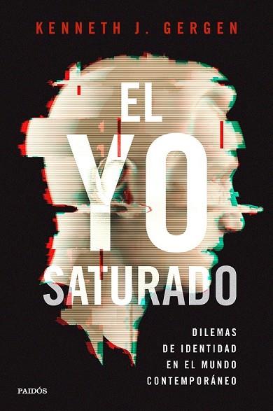 YO SATURADO, EL | 9788449334832 | GERGEN, KENNETH J. | Llibreria Drac - Llibreria d'Olot | Comprar llibres en català i castellà online