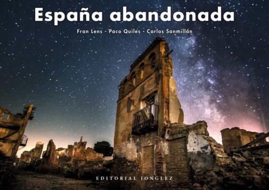 ESPAÑA ABANDONADA | 9782361954710 | LENS/ QUILES; SANMILLAN | Llibreria Drac - Librería de Olot | Comprar libros en catalán y castellano online
