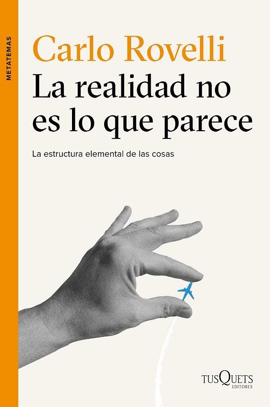 REALIDAD NO ES LO QUE PARECE, LA | 9788490661901 | ROVELLI, CARLO | Llibreria Drac - Llibreria d'Olot | Comprar llibres en català i castellà online