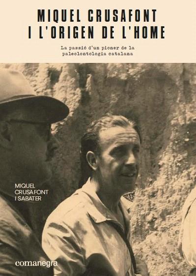 MIQUEL CRUSAFONT I L’ORIGEN DE L’HOME | 9788417188948 | CRUSAFONT, MIQUEL | Llibreria Drac - Llibreria d'Olot | Comprar llibres en català i castellà online