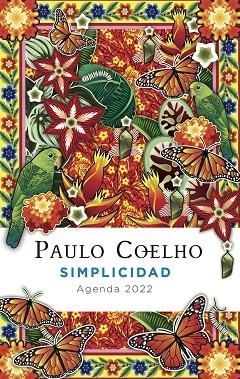 AGENDA 2022 COELHO. SIMPLICIDAD | 9788408241546 | COELHO, PAULO | Llibreria Drac - Librería de Olot | Comprar libros en catalán y castellano online