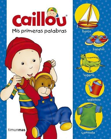 CAILLOU. MIS PRIMERAS PALABRAS | 9788408177258 | PUBLISHING, CHOUETTE | Llibreria Drac - Llibreria d'Olot | Comprar llibres en català i castellà online