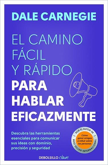 CAMINO FÁCIL Y RÁPIDO PARA HABLAR EFICAZMENTE, EL | 9788466370660 | CARNEGIE, DALE | Llibreria Drac - Llibreria d'Olot | Comprar llibres en català i castellà online