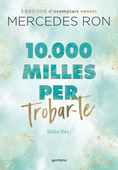 10.000 MILLES PER TROBAR-TE (BALI 2) | 9788419357601 | RON, MERCEDES | Llibreria Drac - Llibreria d'Olot | Comprar llibres en català i castellà online