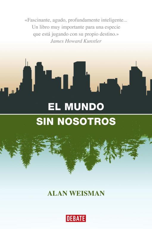 MUNDO SIN NOSOTROS, EL | 9788483067437 | WEISMAN, ALAN | Llibreria Drac - Llibreria d'Olot | Comprar llibres en català i castellà online