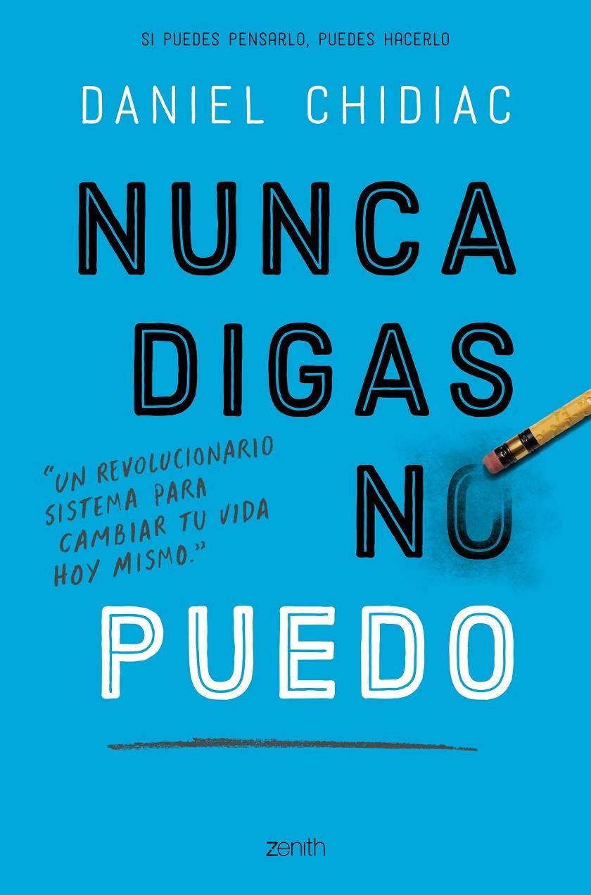 NUNCA DIGAS NO PUEDO | 9788408200802 | CHIDIAC, DANIEL | Llibreria Drac - Llibreria d'Olot | Comprar llibres en català i castellà online