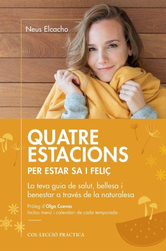 QUATRE ESTACIONS PER ESTAR SA I FELIÇ | 9788417432898 | ELCACHO, NEUS | Llibreria Drac - Llibreria d'Olot | Comprar llibres en català i castellà online