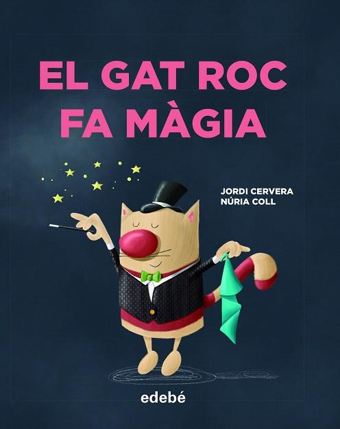 GAT ROC FA MÀGIA, EL | 9788468346335 | CERVERA, JORDI | Llibreria Drac - Llibreria d'Olot | Comprar llibres en català i castellà online