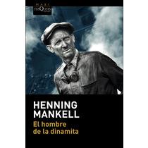 HOMBRE DE LA DINAMITA, EL | 9788490667705 | MANKELL, HENNING | Llibreria Drac - Llibreria d'Olot | Comprar llibres en català i castellà online