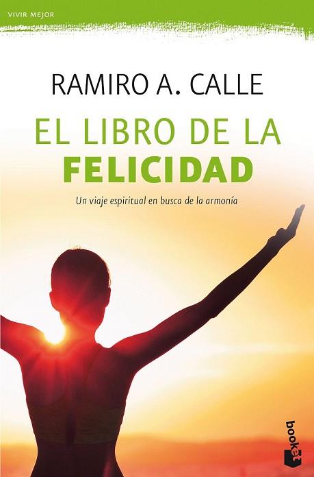 LIBRO DE LA FELICIDAD, EL | 9788427044210 | CALLE, RAMIRO A. | Llibreria Drac - Llibreria d'Olot | Comprar llibres en català i castellà online