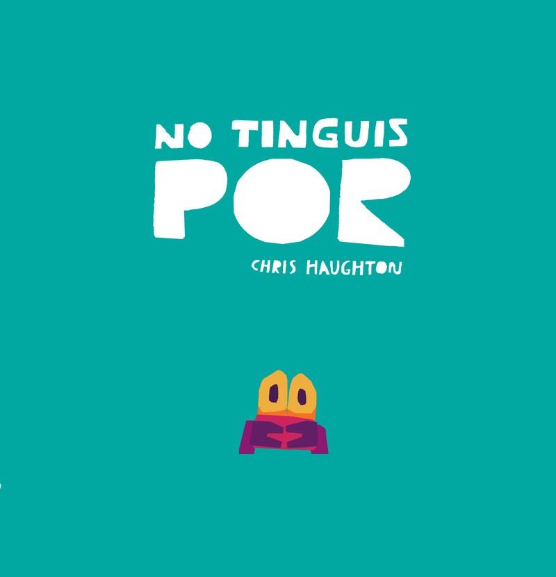 NO TINGUIS POR (LLIBRE DE CARTRÓ) | 9788418133848 | HAUGHTON, CHRIS | Llibreria Drac - Llibreria d'Olot | Comprar llibres en català i castellà online