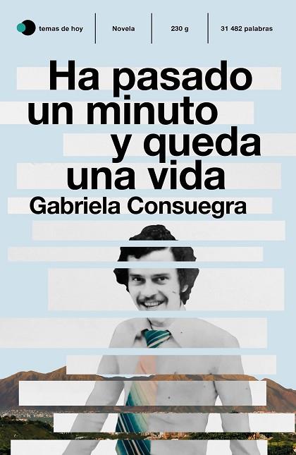 HA PASADO UN MINUTO Y QUEDA UNA VIDA | 9788499988689 | CONSUEGRA, GABRIELA | Llibreria Drac - Llibreria d'Olot | Comprar llibres en català i castellà online