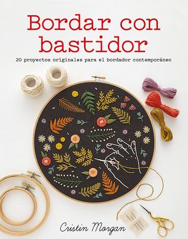 BORDAR CON BASTIDOR | 9788425227134 | MORGAN, CRISTIN | Llibreria Drac - Llibreria d'Olot | Comprar llibres en català i castellà online