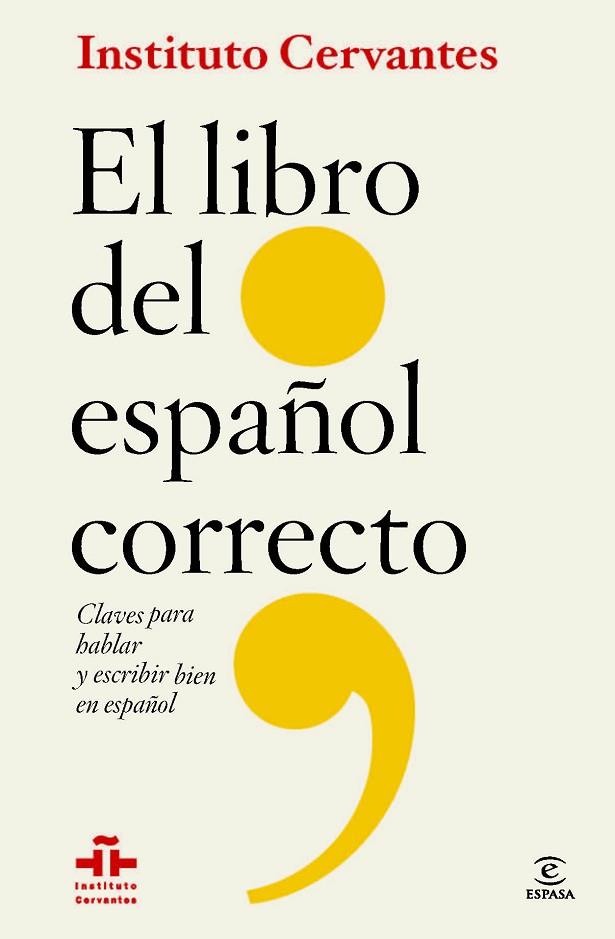 LIBRO DEL ESPAÑOL CORRECTO | 9788467009668 | INSTITUTO CERVANTES/FLORENTINO PAREDES GARCÍA | Llibreria Drac - Librería de Olot | Comprar libros en catalán y castellano online