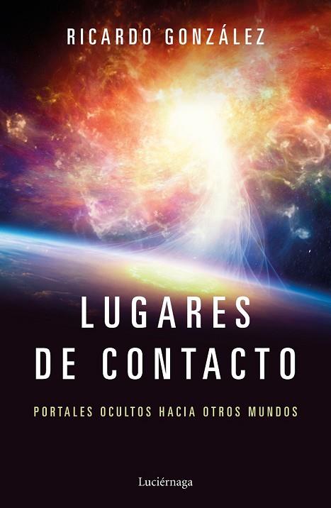 LUGARES DE CONTACTO | 9788417371111 | GONZÁLEZ, RICARDO | Llibreria Drac - Llibreria d'Olot | Comprar llibres en català i castellà online