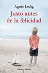 JUSTO ANTES DE LA FELICIDAD | 9788425351938 | LEDIG, AGNÈS | Llibreria Drac - Llibreria d'Olot | Comprar llibres en català i castellà online