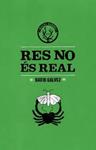 RES NO ÉS REAL | 9788494310805 | GÁLVEZ, DAVID | Llibreria Drac - Llibreria d'Olot | Comprar llibres en català i castellà online