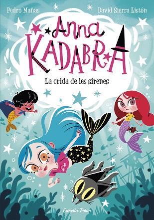 CRIDA DE LES SIRENES, LA (ANNA KADABRA 10) | 9788413893358 | MAÑAS, PEDRO | Llibreria Drac - Llibreria d'Olot | Comprar llibres en català i castellà online