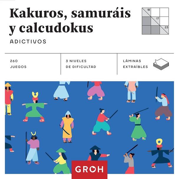 KAKUROS, SAMURÁIS Y CALCUDOKUS (CUADRADOS DE DIVERSIÓN) | 9788490680957 | Llibreria Drac - Llibreria d'Olot | Comprar llibres en català i castellà online