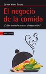 NEGOCIO DE LA COMIDA, EL | 9788498886276 | VIVAS, ESTHER | Llibreria Drac - Llibreria d'Olot | Comprar llibres en català i castellà online