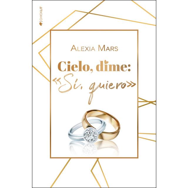 CIELO DIME SÍ QUIERO | 9788417361662 | MARS, ALEXIA | Llibreria Drac - Llibreria d'Olot | Comprar llibres en català i castellà online