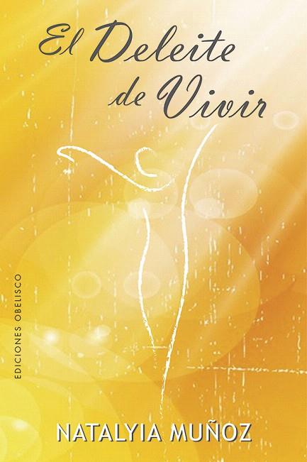 DELEITE DE VIVIR, EL | 9788491115953 | MUÑOZ, NATALYIA | Llibreria Drac - Llibreria d'Olot | Comprar llibres en català i castellà online
