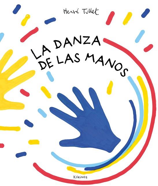 DANZA DE LAS MANOS, LA | 9788417742836 | TULLET, HERVÉ | Llibreria Drac - Llibreria d'Olot | Comprar llibres en català i castellà online
