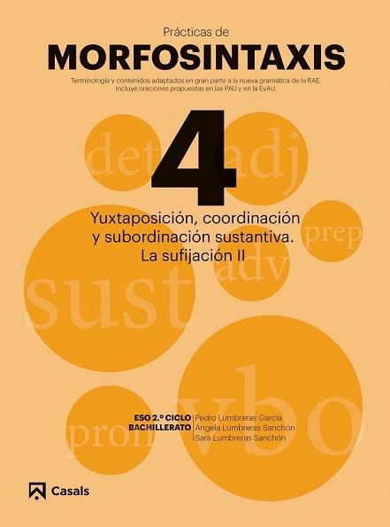 PRÀCTICAS MORFOSINTAXIS 4 YUXTAPOSICIÓN, COORDINACIÓN Y SUBORDINACIÓN SUSTANTIVA | 9788421866054 | AA.DD. | Llibreria Drac - Librería de Olot | Comprar libros en catalán y castellano online