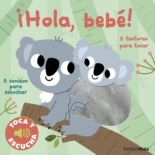 ¡HOLA, BEBÉ! TOCA Y ESCUCHA | 9788408249870 | BILLET, MARION | Llibreria Drac - Llibreria d'Olot | Comprar llibres en català i castellà online