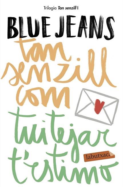 TAN SENZILL COM TUITEJAR T'ESTIMO | 9788417420130 | BLUE JEANS | Llibreria Drac - Llibreria d'Olot | Comprar llibres en català i castellà online