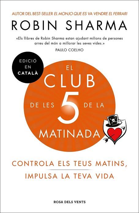 CLUB DE LES 5 DE LA MATINADA, EL | 9788417444396 | SHARMA, ROBIN | Llibreria Drac - Librería de Olot | Comprar libros en catalán y castellano online
