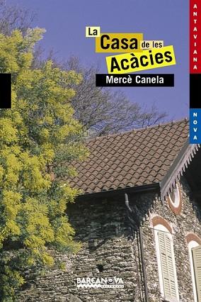 CASA DE LES ACACIES, LA | 9788448919412 | CANELA, MERCÈ | Llibreria Drac - Llibreria d'Olot | Comprar llibres en català i castellà online