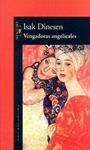 VENGADORAS ANGELICALES | 9788420428017 | DINESEN, ISAK | Llibreria Drac - Librería de Olot | Comprar libros en catalán y castellano online