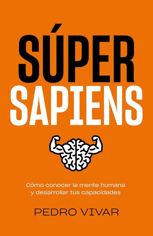 SÚPER SAPIENS | 9788418820298 | VIVAR, PEDRO | Llibreria Drac - Llibreria d'Olot | Comprar llibres en català i castellà online