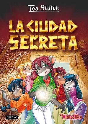 CIUDAD SECRETA, LA (TEA STILTON 3) | 9788408151326 | STILTON, TEA | Llibreria Drac - Llibreria d'Olot | Comprar llibres en català i castellà online