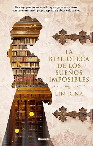 BIBLIOTECA DE LOS SUEÑOS IMPOSIBLES, LA | 9788417968274 | RINA, LIN | Llibreria Drac - Librería de Olot | Comprar libros en catalán y castellano online